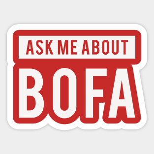 Ask me about BOFA Sticker